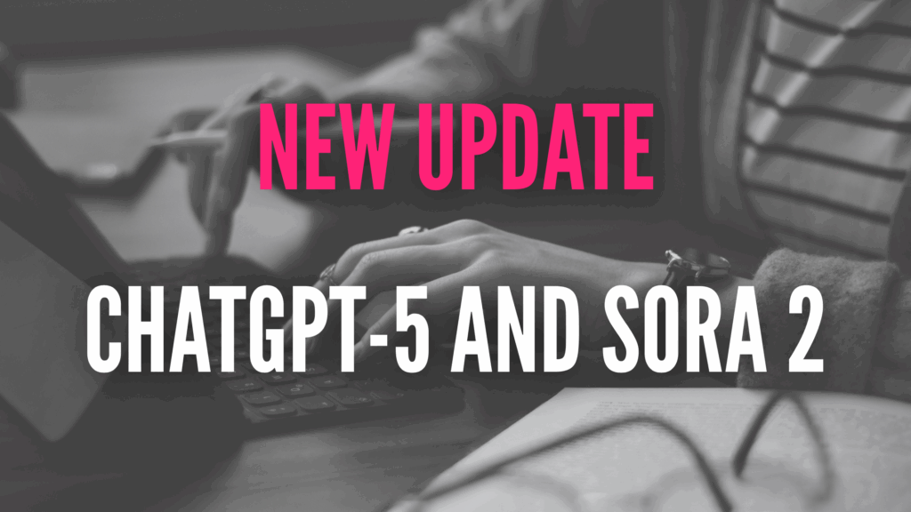 What’s Coming in GPT-5 and Sora 2? 7th August 2025