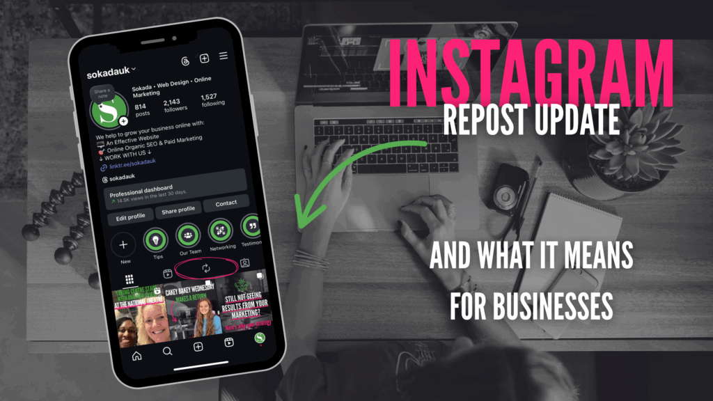 Instagram Repost Update: a breakdown by Sokada web design and marketing in Sussex